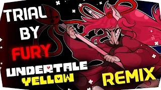 Trial By Fury || An Undertale Yellow Remix