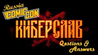 КИБЕРСЛАВ на Comic Con Russia 2018 / CYBERSLAV on Comic Con Russia 2018