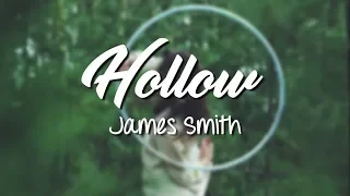 Hollow (Acoustic) - James Smith // Lyrics Video