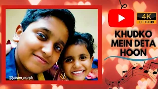 Khudko Mein deta hoon, cover by:- Jasper, jasmine