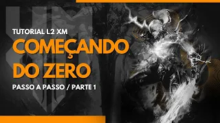 L2 XM - Começando do zero, level 40 ao 90 (Parte 1)