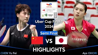 CHEN Yu Fei (CHN) vs Aya OHORI (JPN) | Badminton Uber Cup Semi Finals 2024