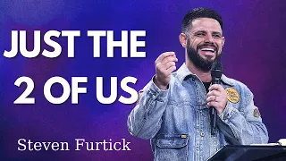 Steven Furtick - Just The 2 Of Us