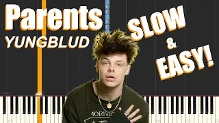 Parents - YUNGBLUD (SLOW & EASY Piano Tutorial)