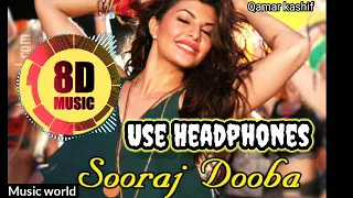 Sooraj Dooba 8D song l Arijit Singh l