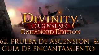 Divinity: Original Sin Enhanced Edition Let's play en Español #62.Prueba de Ascensión y Enchanting