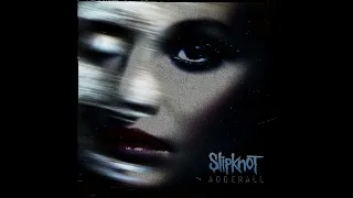 Slipknot - Adderall ( Full Ep 2023)