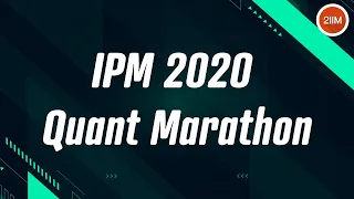 Quants Marathon | IPM Indore Question Paper 2020 | 2IIM IPMAT Preparation 2021
