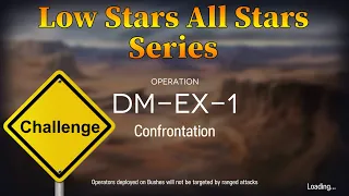 Arknights DM-EX-1 Challenge Guide Low Stars All Stars