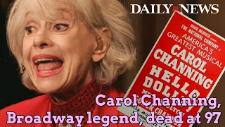 Carol Channing, 'Hello Dolly' Broadway legend, dead at 97