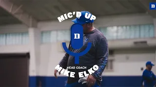 DUKE HEAD COACH MIKE ELKO MIC'D UP!