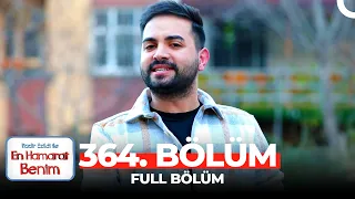 En Hamarat Benim 364. Bölüm