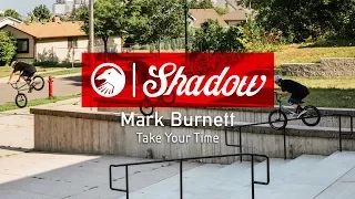 Mark Burnett - Take Your Time - The Shadow Conspiracy