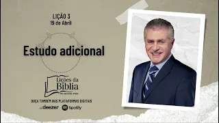 Estudo adicional - Sexta, 19 de Abril | Lições da Bíblia com Pr Stina