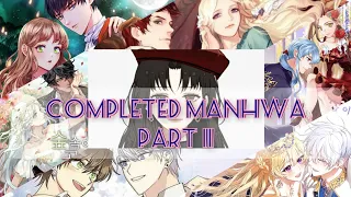 "Completed Manhwa (Isekai, Fantasy, Historical & Romance) Part 2"