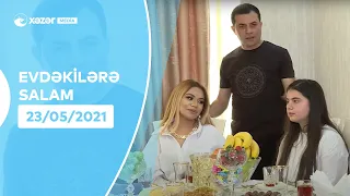 Evdəkilərə Salam - Rəvan Qarayev   23.05.2021