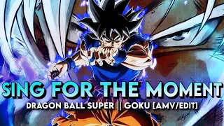 Sing for the Moment || Ultra instinct Goku-Dragon ball Super [AMV/EDIT]