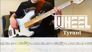 Wheel - Tyrant (Bass Cover + Play Along Tab)