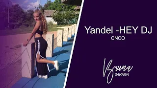 Hey DJ - CNCO, Yandel | Bruna Saraiva (Coreografía)