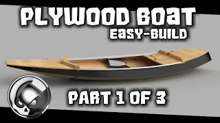 Plywood Boat - Easy Build - Part 1 of 3 / Series