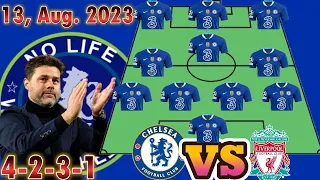 POCHETTINO'S DEBUT: BEST CHELSEA PREDICTION 4-2-3-1 LINEUP VS LIVERPOOL IN THE EPL- 13TH AUGUST 2023