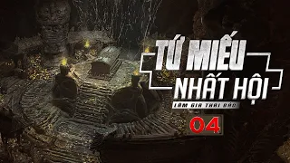 TỨ MIẾU NHẤT HỘI | THIÊN 1 - TẬP 4 | Truyện tâm linh Lâm Gia Thái Bảo - Nguyễn Huy diễn đọc