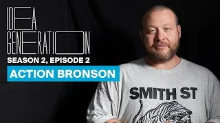 How Action Bronson Conquered Media By Being His Most Authentic Self | IDEA GENERATION S2E2