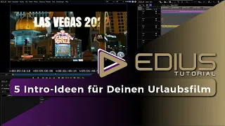 EDIUS - 5 Intro / Opener, damit Dein Urlaubsfilm noch toller wird.