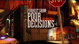 Forrest Shaw - Poor Decisions (FULL VERSION)