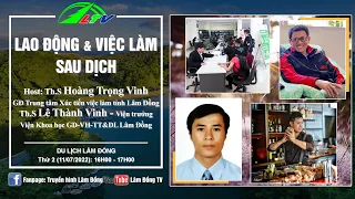 Lao động và việc làm sau dịch | Trực tiếp 11/07/2022 trên Radio97