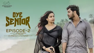 Oye Senior || Episode - 2 || Prem Ranjith || Mounica Baavireddi || Infinitum Media