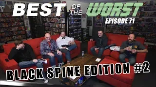 Best of the Worst: Black Spine Edition #2