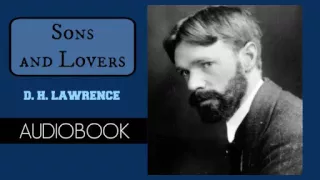 Sons and Lovers by D. H. Lawrence - Audiobook ( Part 1/3 )