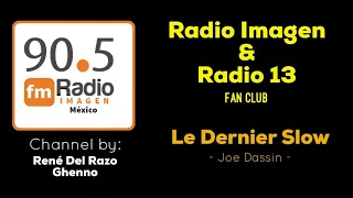 Le Dernier Slow 1979 - Joe Dassin * Radio Imagen & Radio 13