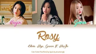 LOOΠΔ (이달의 소녀) Olivia Hye (올리비아 혜), GoWon (고원) ft. HeeJin — Rosy (Han|Rom|Eng Color Coded Lyrics)