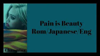 Chanmina [ちゃんみな] - Pain is Beauty Lyric Video (Rom/Japanese/Eng)