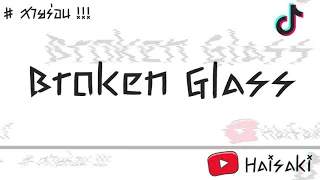 เพลง Broken Glass  แดนซ์ กำลังมาแรงในตอนนี้ จังหวะมันๆ !!!