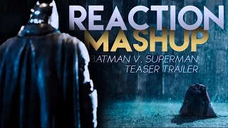 Reaction Mashup - Batman V Superman Teaser Trailer!