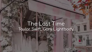 The Last Time - Taylor Swift, Gary Lightbody (lyrics)