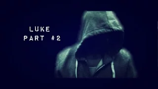 Official TV Pilot- "Luke: The Series"-  Part 2