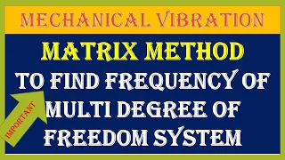 MV75  Matrix Method to solve the Equation of Multi Degree of Freedom System