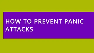Audio Read: How to Prevent Panic Attacks