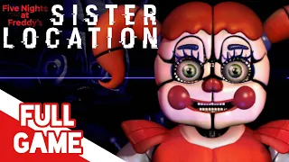 Five Nights at Freddy’s: Sister Location (Full Game Walkthrough) || Nights 1-5, Fake Ending, etc