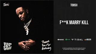 Toosii - ''fuck marry kill'' (Thank You For Believing)