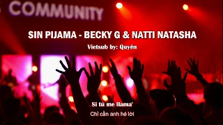 [Letra + Vietsub] SIN PIJAMA - Becky G & Natti Natasha