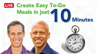 Create Easy To-Go Meals in Just 10 Minutes