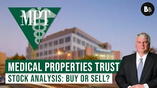 Medical Properties Trust (MPW) Stock Analysis: Is It a Buy or a Sell? | Dividend Investing