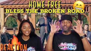 HOME FREE "BLESS THE BROKEN ROAD" REACTION | Asia and BJ