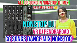 ALL CG SONG IN NONSTOP DJ MIX CG SONGS REMIX NEW OLD DANCE DJ MANDLA MIX NONSTOP VR DJ PENDRAROAD