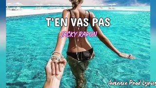 Jacky Rapon - T'en vas pas (Lyrics)